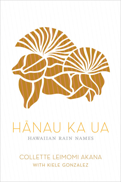 Hānau ka Ua: Hawaiian Rain Names