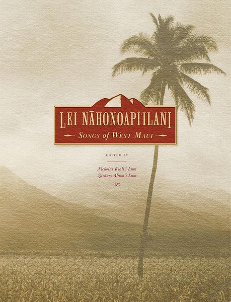 Lei Nāhonoapi‘ilani: Songs of West Maui