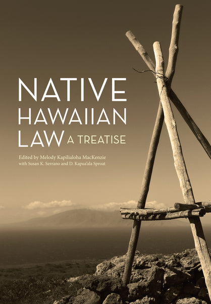 Native Hawaiian Law: A Treatise (hardcover)