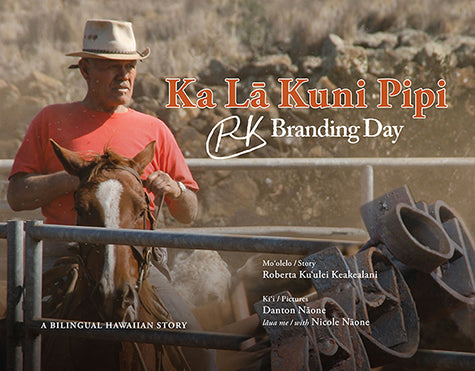 Ka Lā Kuni Pipi / RK Branding Day (bilingual)