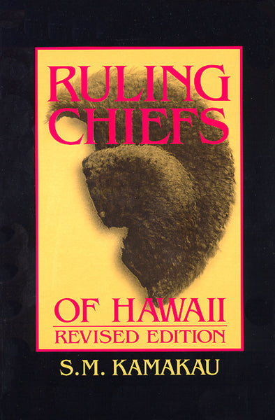 Ruling Chiefs of Hawaiʻi (revised edition, softcover)