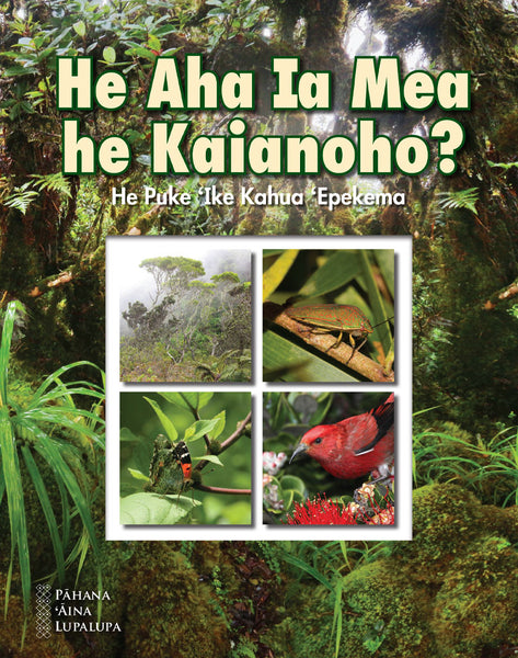 He Aha Ia Mea he Kaianoho? – He Puke ‘Ike Kahua ‘Epekema (PAL, Hawaiian)